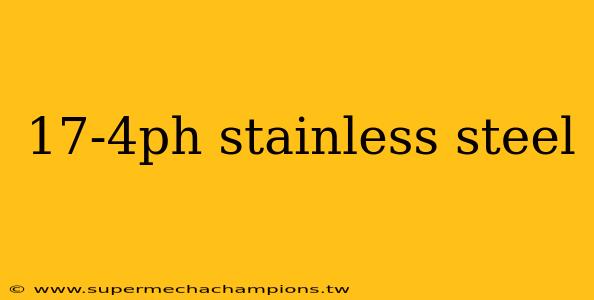 17-4ph stainless steel