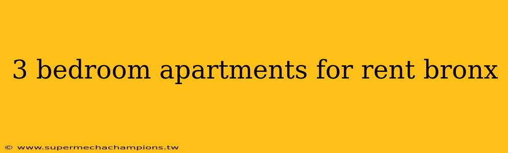 3 bedroom apartments for rent bronx