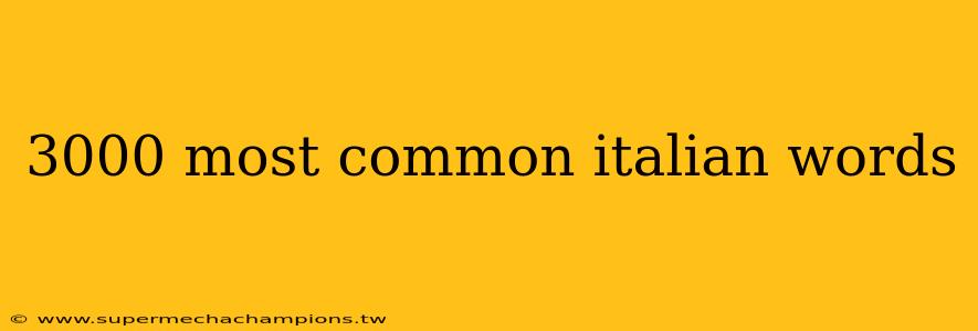 3000 most common italian words