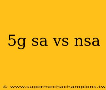 5g sa vs nsa