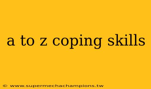 a to z coping skills