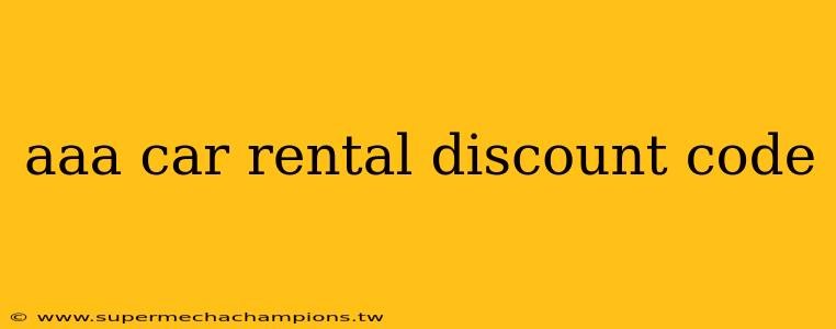 aaa car rental discount code
