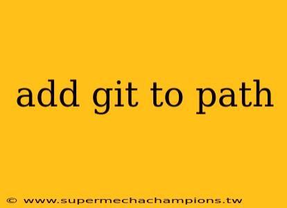 add git to path