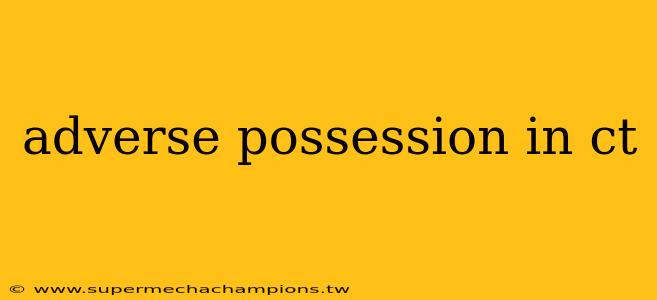adverse possession in ct