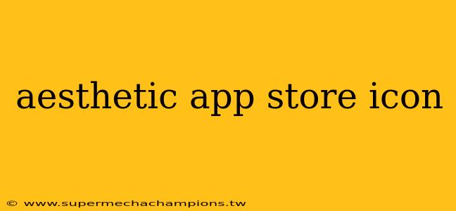 aesthetic app store icon