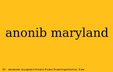 anonib maryland