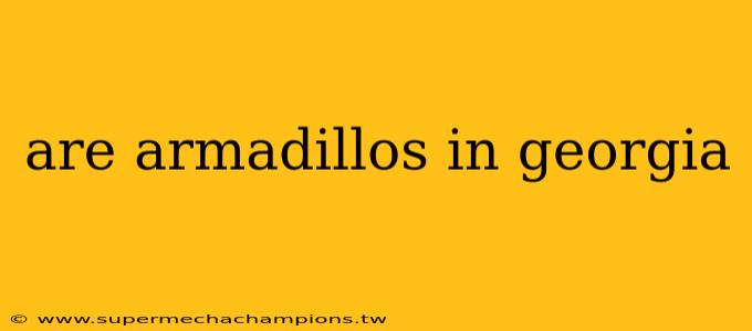 are armadillos in georgia