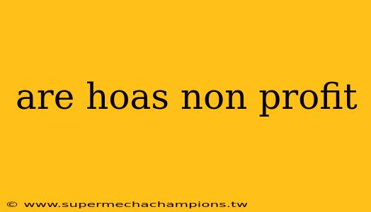 are hoas non profit