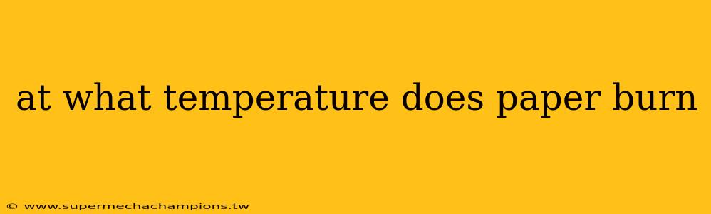 at what temperature does paper burn