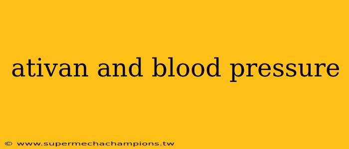 ativan and blood pressure
