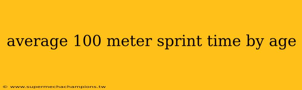 average 100 meter sprint time by age