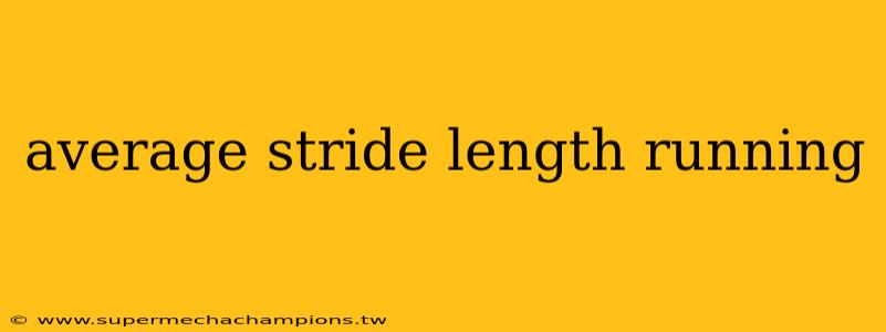 average stride length running