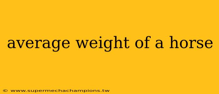 average weight of a horse