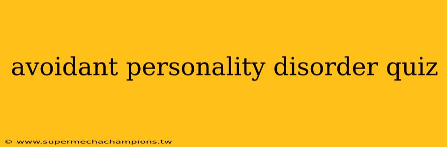avoidant personality disorder quiz