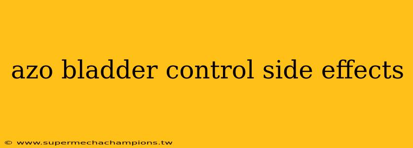 azo bladder control side effects
