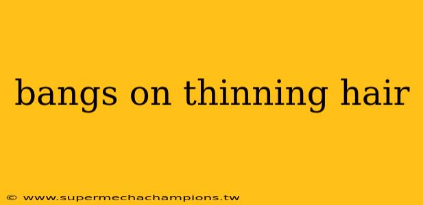 bangs on thinning hair