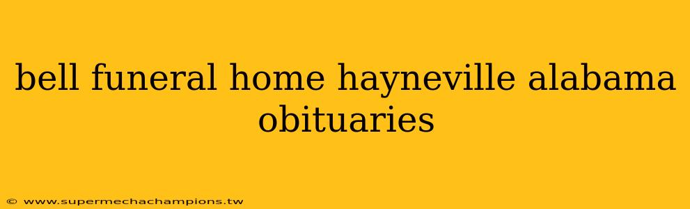 bell funeral home hayneville alabama obituaries