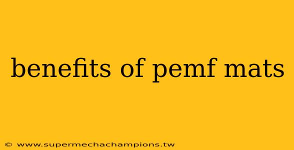 benefits of pemf mats