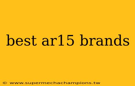 best ar15 brands