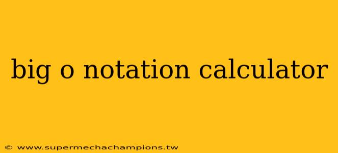 big o notation calculator