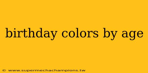 birthday colors by age
