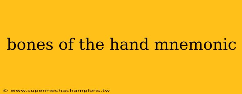 bones of the hand mnemonic