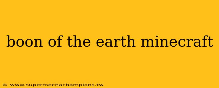 boon of the earth minecraft