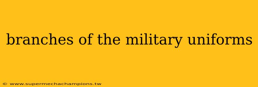 branches of the military uniforms