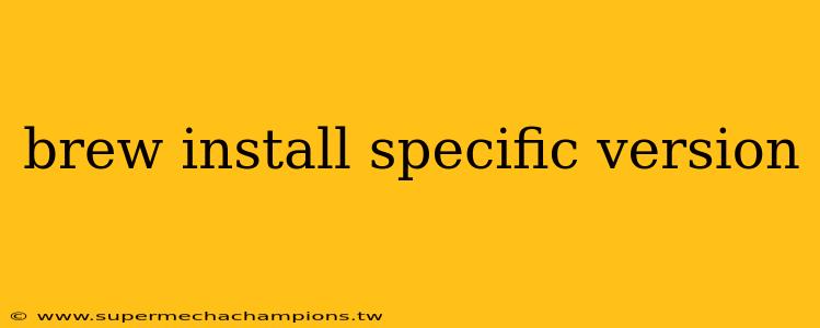 brew install specific version