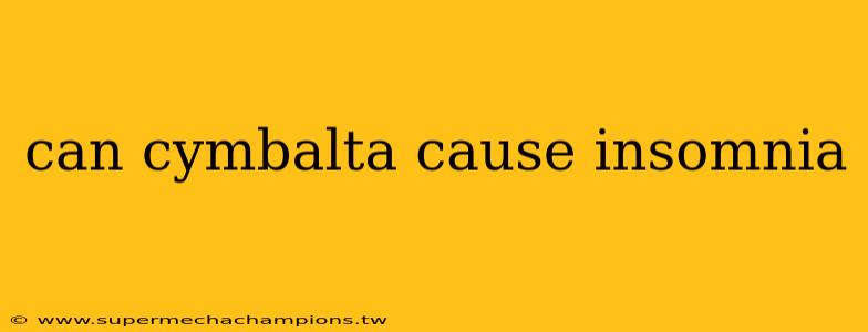 can cymbalta cause insomnia