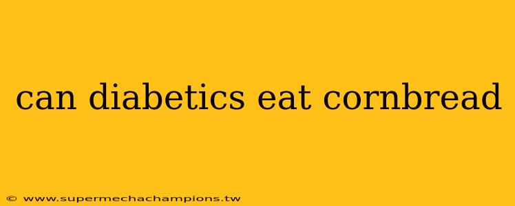 can diabetics eat cornbread