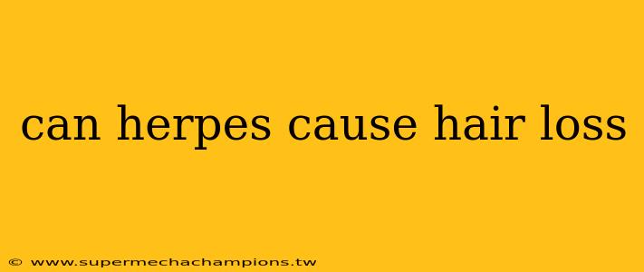 can herpes cause hair loss