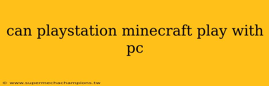 can playstation minecraft play with pc