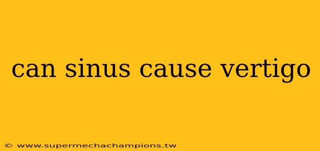 can sinus cause vertigo