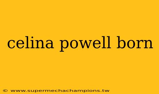 celina powell born