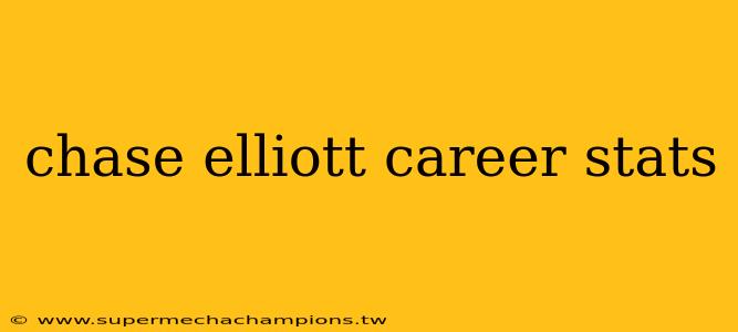 chase elliott career stats