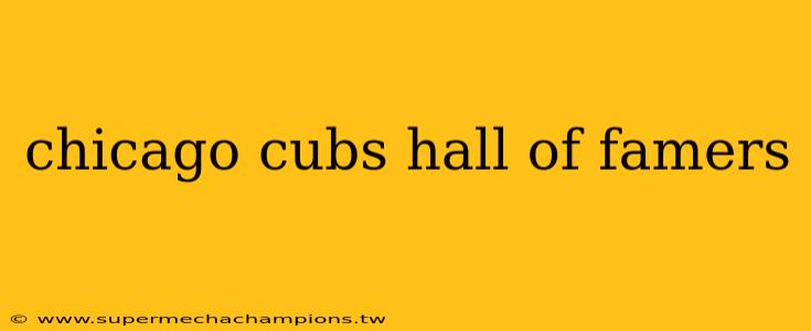 chicago cubs hall of famers