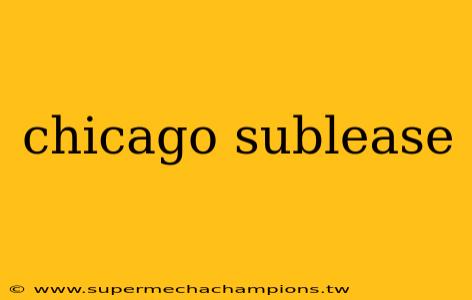 chicago sublease