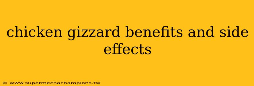 chicken gizzard benefits and side effects