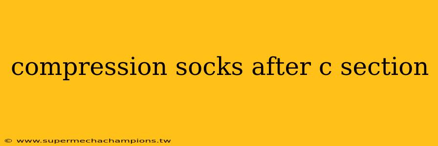 compression socks after c section