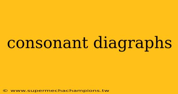 consonant diagraphs
