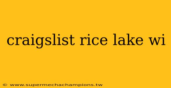 craigslist rice lake wi