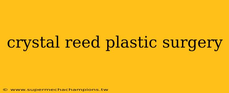 crystal reed plastic surgery