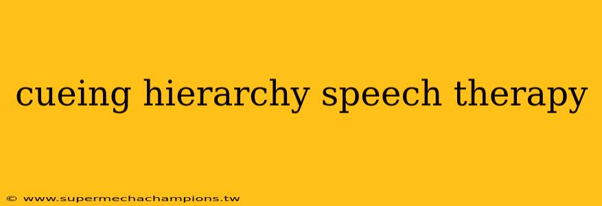 cueing hierarchy speech therapy