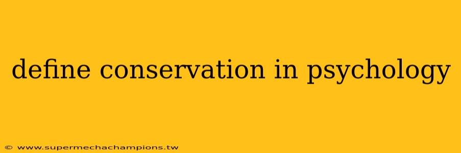 define conservation in psychology