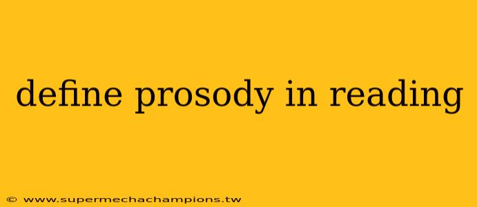 define prosody in reading