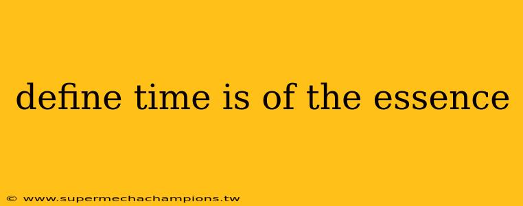 define time is of the essence