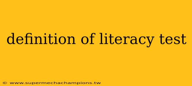 definition of literacy test