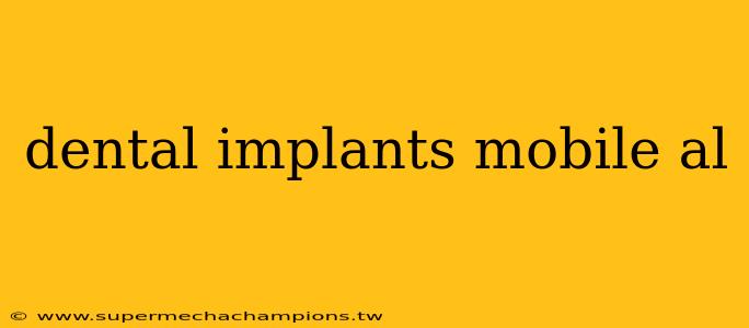 dental implants mobile al