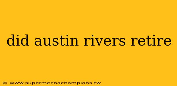 did austin rivers retire